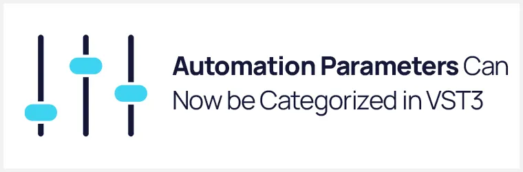 Automation parameters can now be categorized in VST3