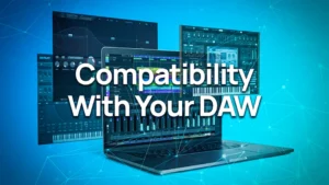 Read more about the article Compatibility With Your DAW