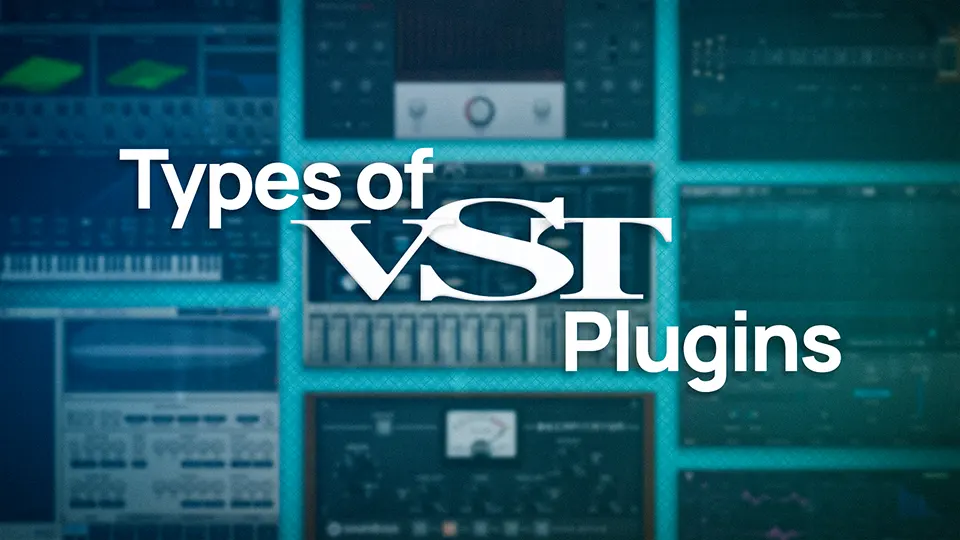You are currently viewing Different Types of VST Plugins for Music Production